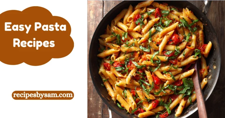 Easy Pasta Recipes That Everyone Loves – From Creamy Garlic to Quick Dinner Favorites 3 easy pasta recipe