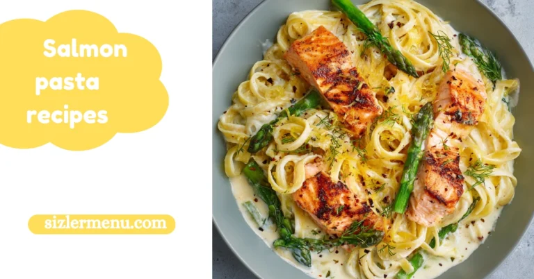 Salmon Pasta Recipes: Creamy, Fresh & Perfect for Any Occasion