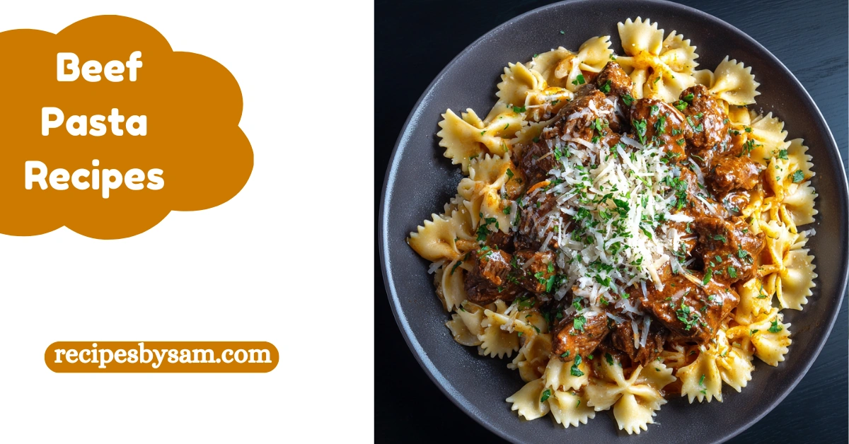 Beef Pasta Recipes