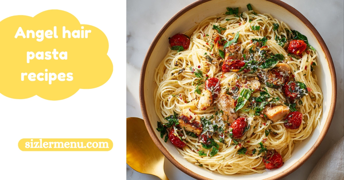 Angel Hair Pasta Recipes: Light, Flavorful & Perfect for Chicken Dinners 1 angel hair pasta recipes