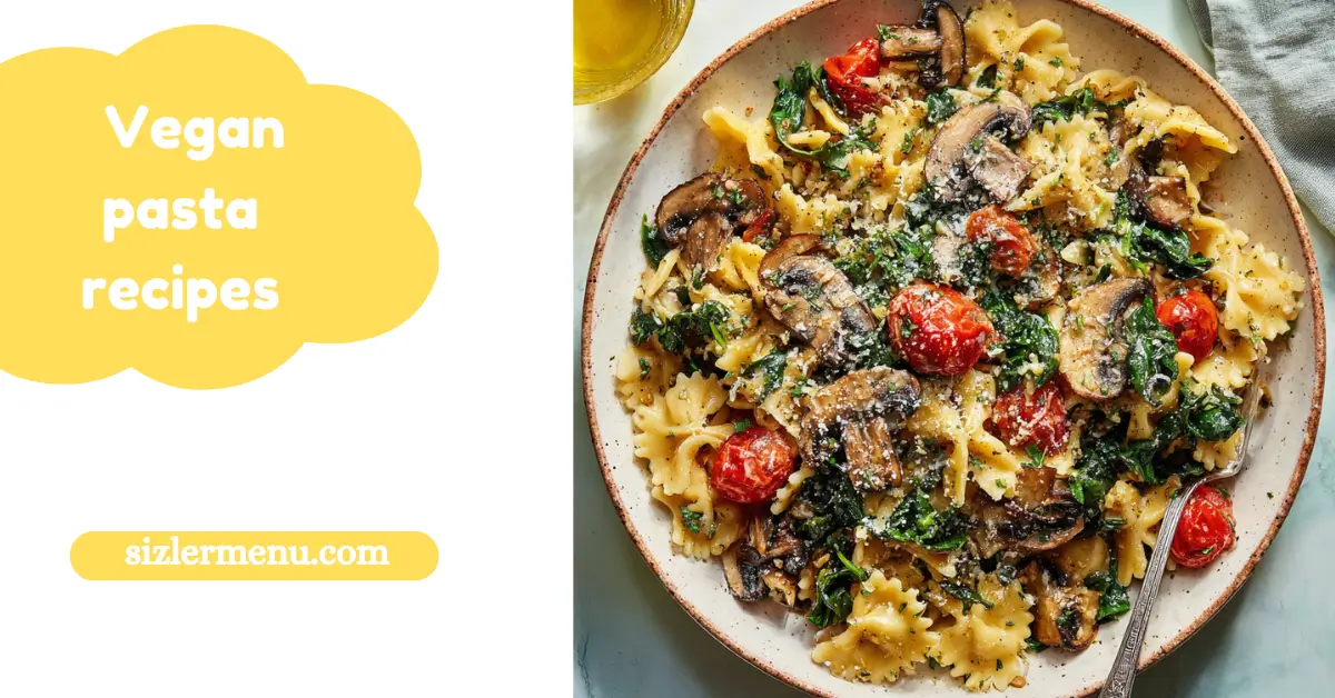 Vegan Pasta Recipes
